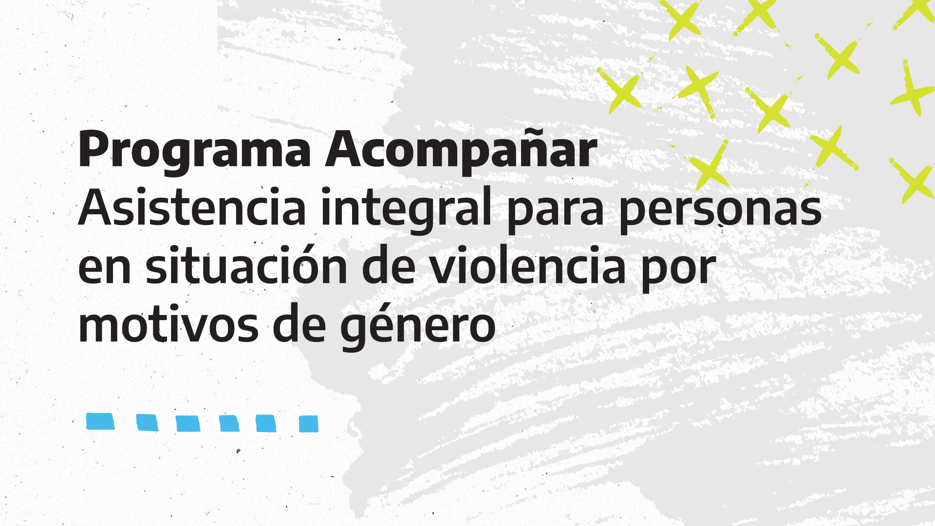 Se oficializó el Programa Acompañar para asistir a personas en riesgo en  situación de violencias por motivos de género | Argentina.gob.ar