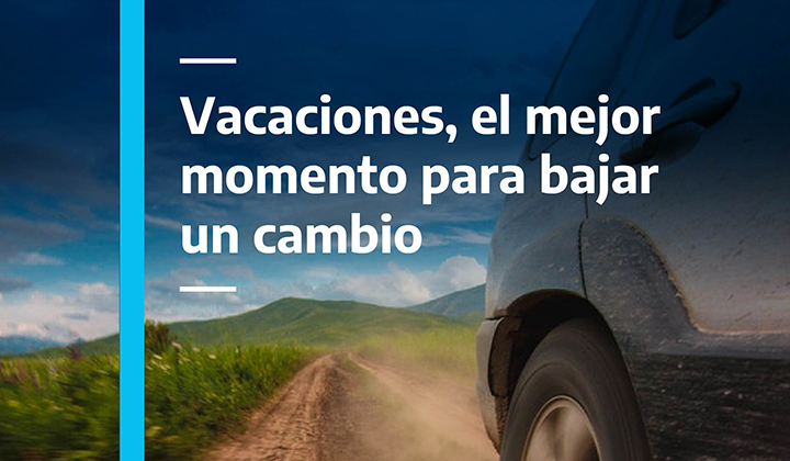 Vacaciones, el mejor momento para bajar un cambio