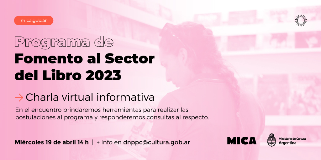 Flyer de la charla virtual informativa del Programa de Fomento al Sector del Libro 2023.